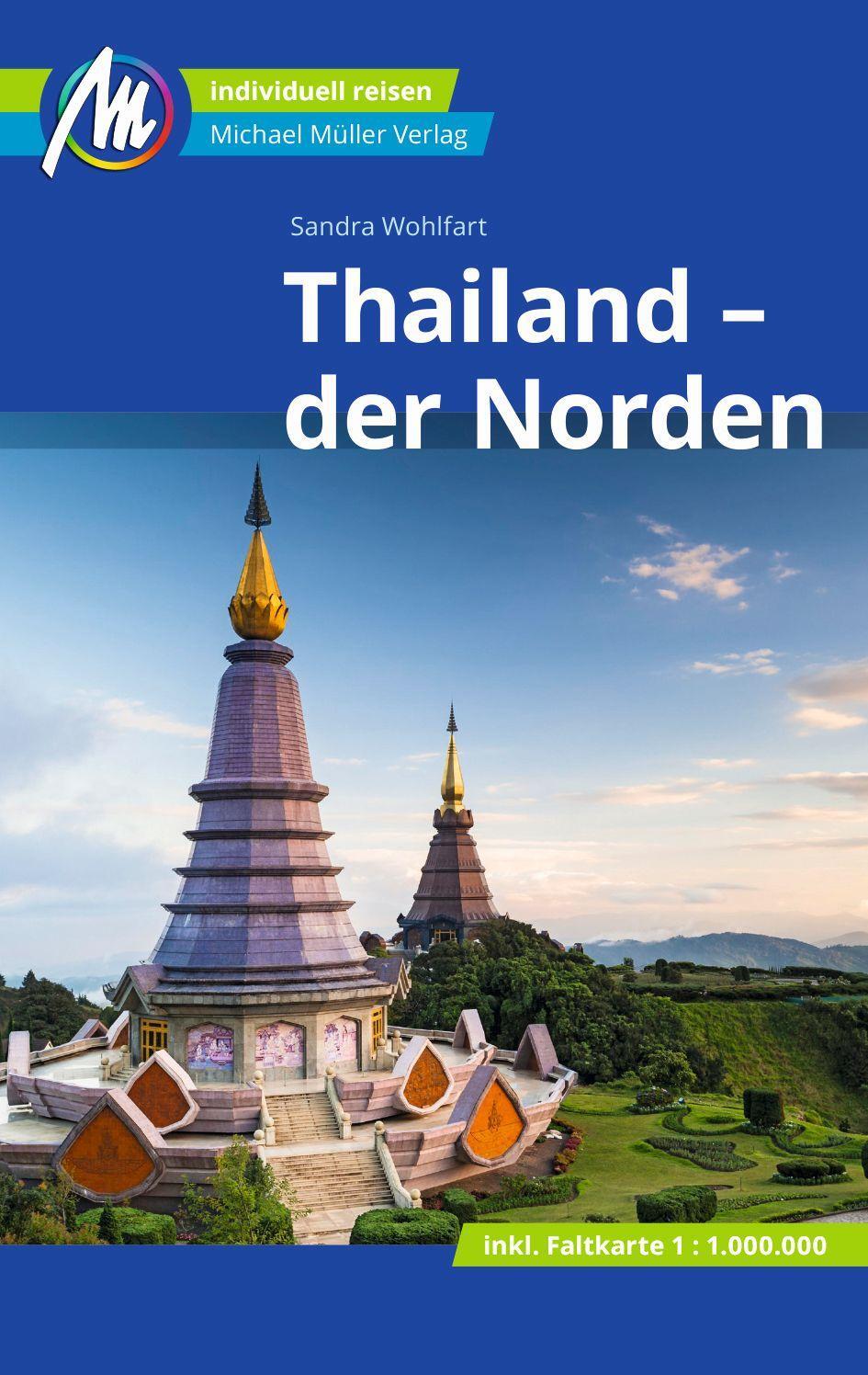 Cover: 9783956547621 | Thailand - der Norden Reiseführer Michael Müller Verlag | Wohlfart