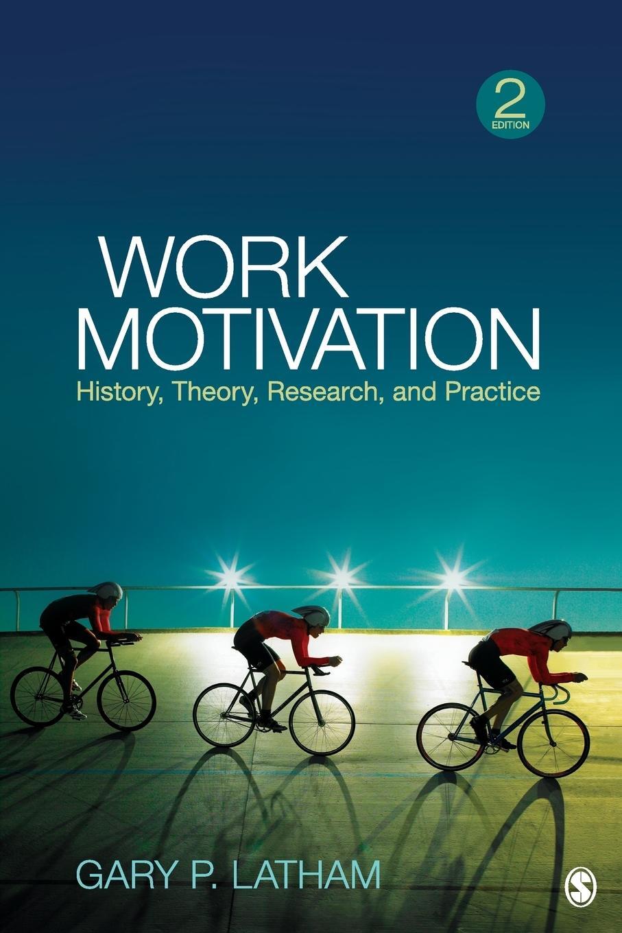 Cover: 9781412990936 | Work Motivation | History, Theory, Research, and Practice | Latham