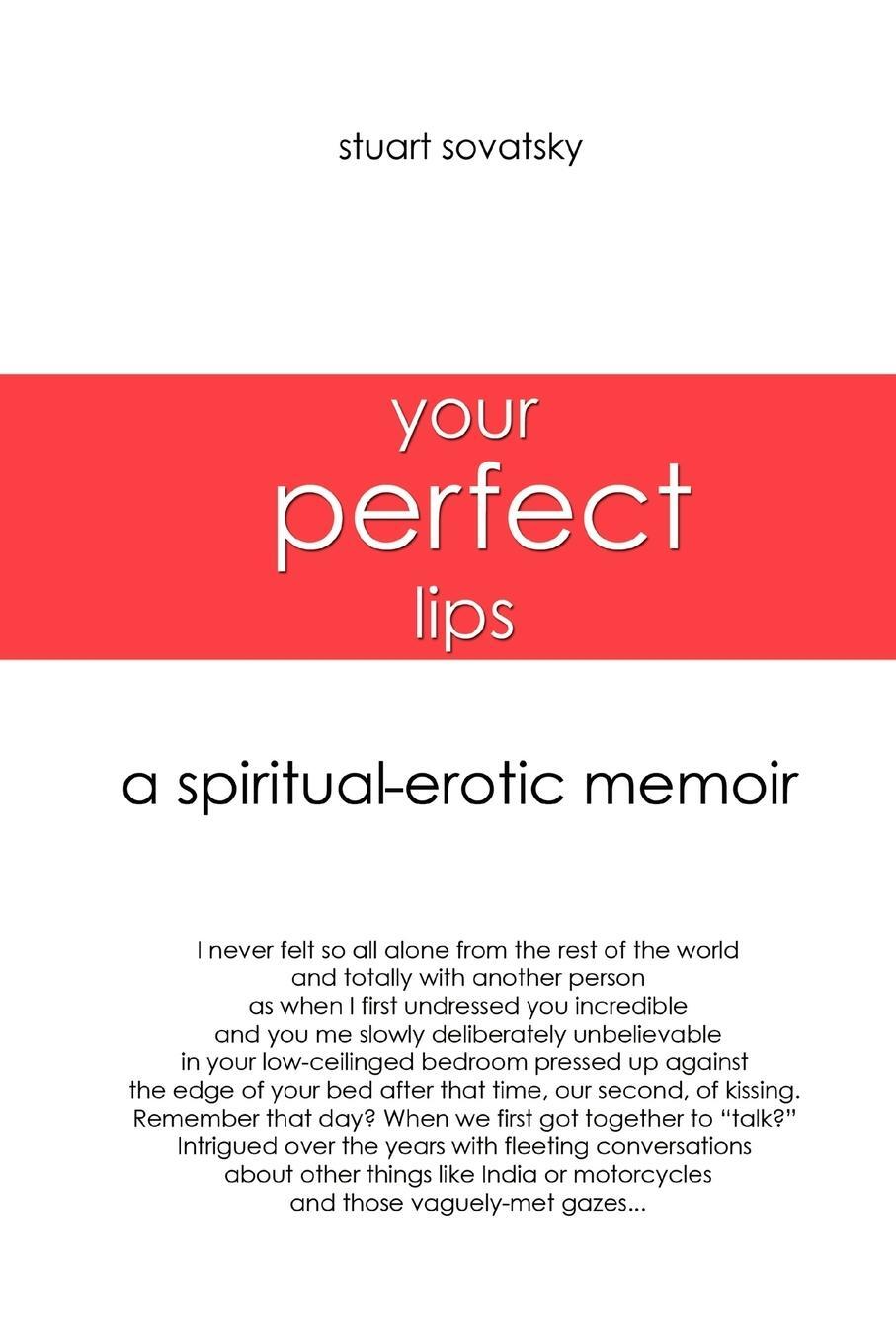 Cover: 9780595375875 | Your Perfect Lips | A Spiritual-Erotic Memoir | Stuart Sovatsky | Buch