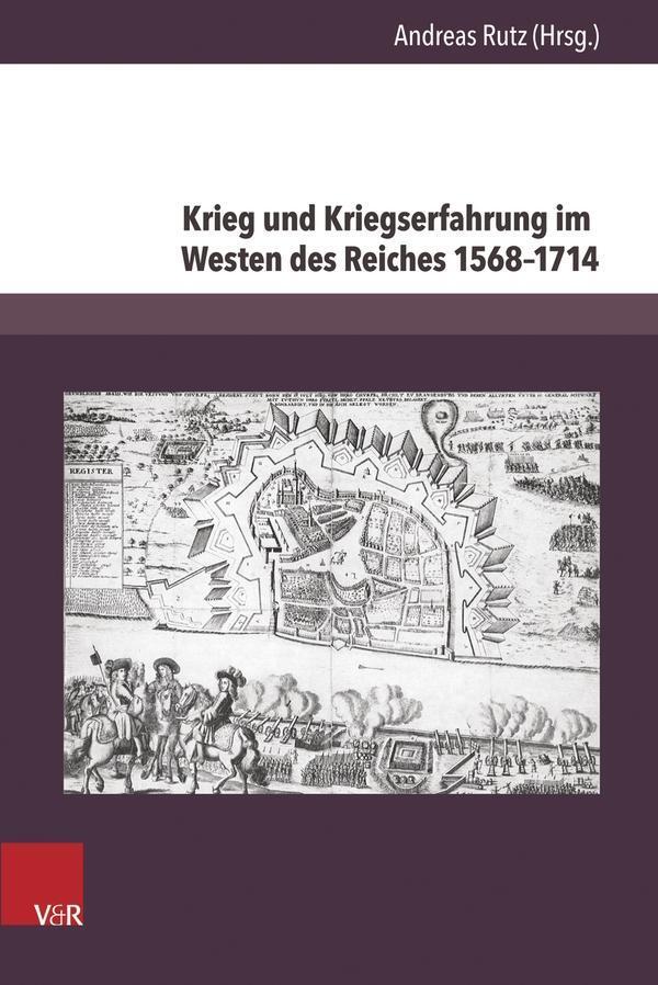 Cover: 9783847103509 | Krieg und Kriegserfahrung im Westen des Reiches 1568-1714 | Buch