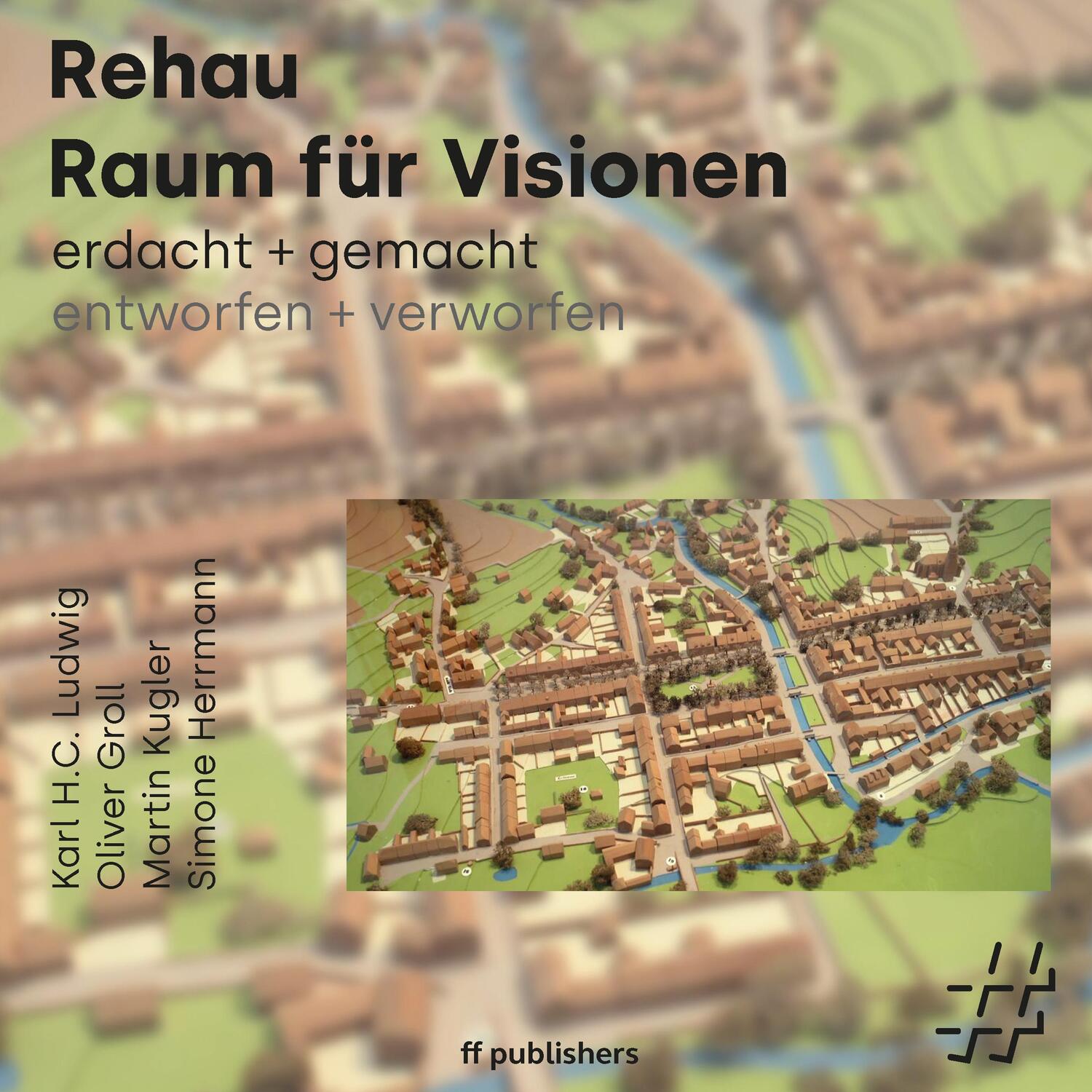 Cover: 9783945539309 | Rehau | Raum für Visionen | Karl H.C. Ludwig (u. a.) | Taschenbuch