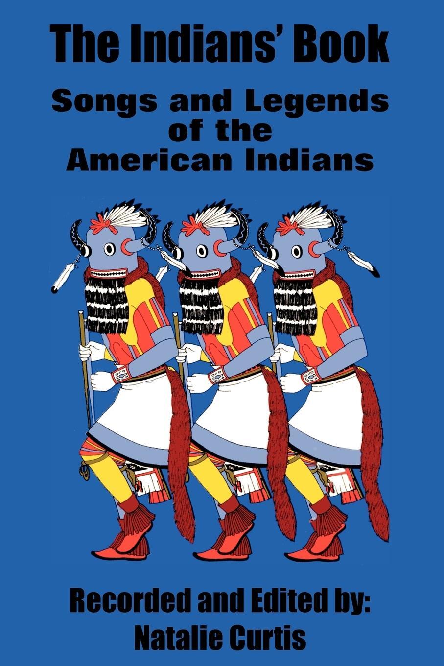 Cover: 9781410201751 | The Indians' Book | Songs and Legends of the American Indians | Curtis