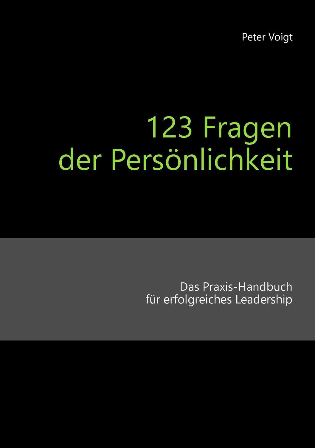 Cover: 9783743166059 | 123 Fragen der Persönlichkeit | Peter Voigt | Taschenbuch | Paperback