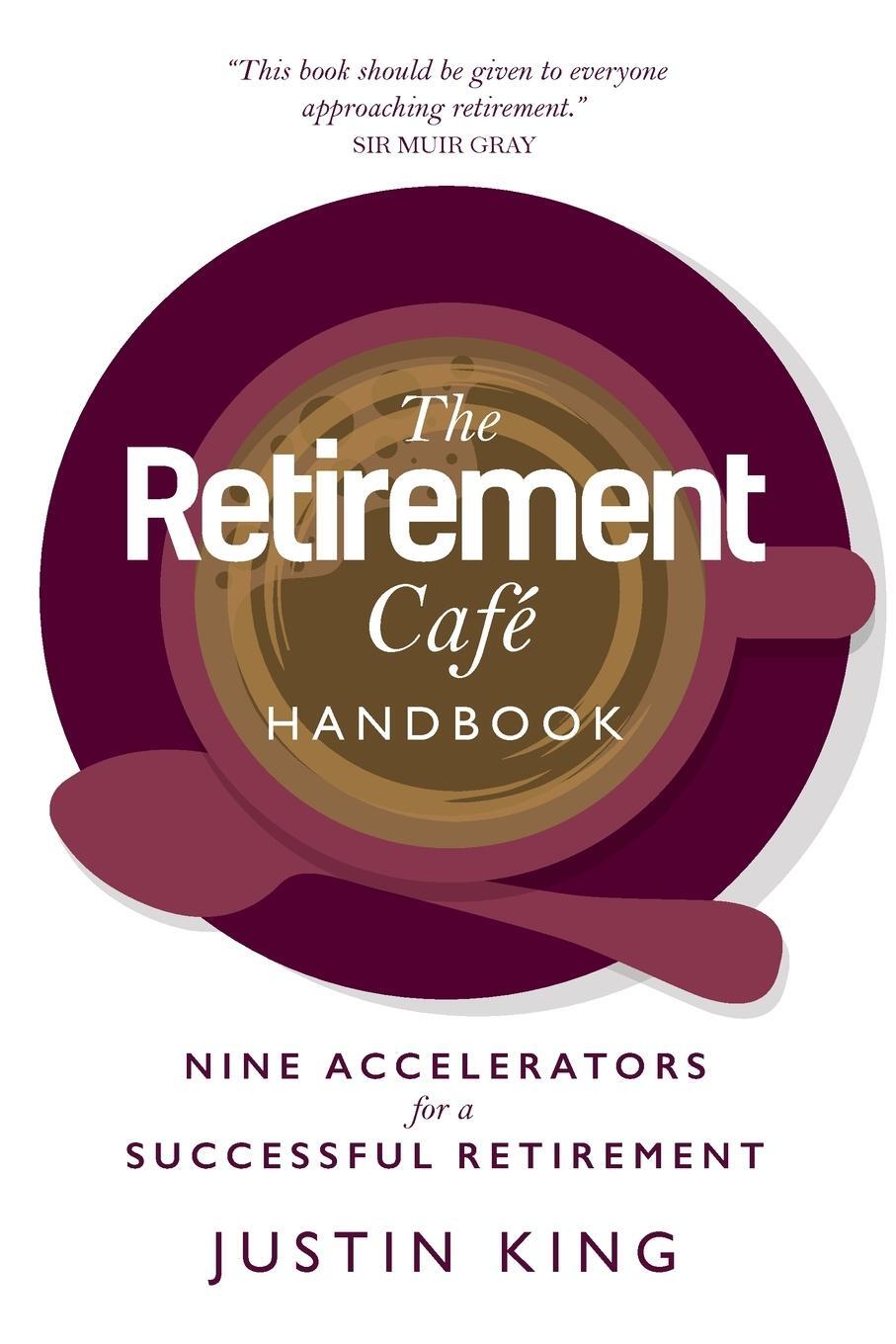 Cover: 9781739410308 | The Retirement Café Handbook | Justin King | Taschenbuch | Paperback