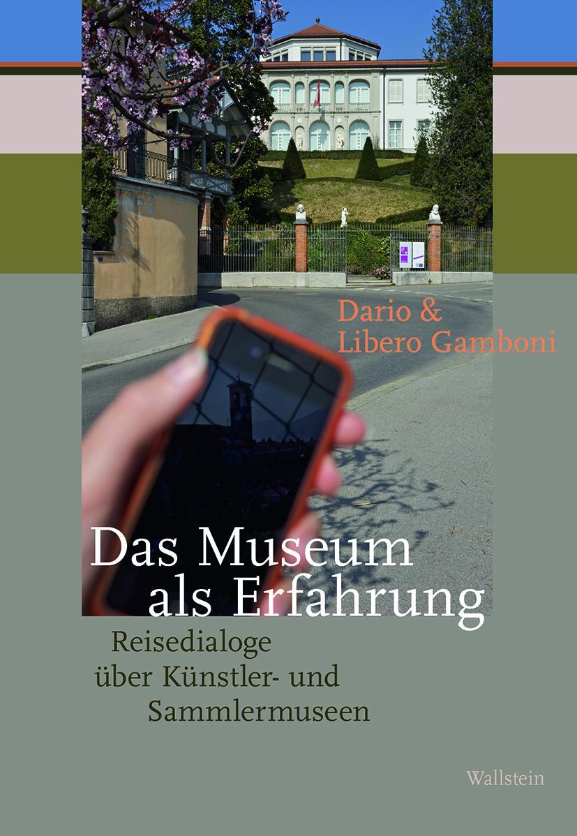 Cover: 9783835339712 | Das Museum als Erfahrung | Dario Gamboni | Buch | Ästhetik um 1800