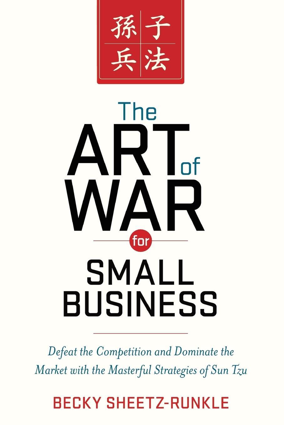 Cover: 9780814433812 | The Art of War for Small Business | Becky Sheetz-Runkle | Taschenbuch