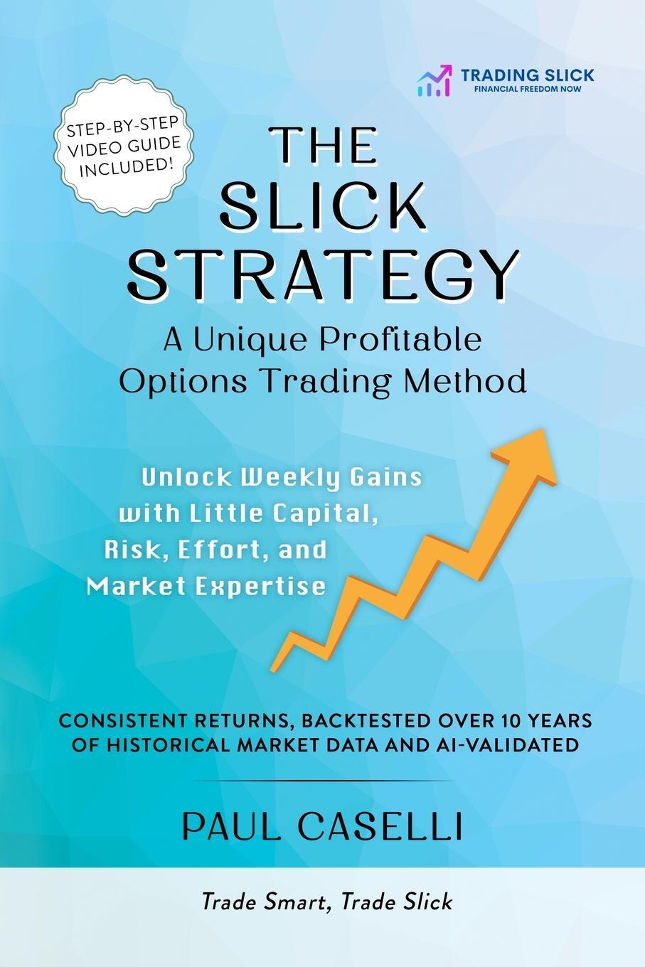 Cover: 9783310560990 | The Slick Strategy A Unique Profitable Options Trading Method | Buch