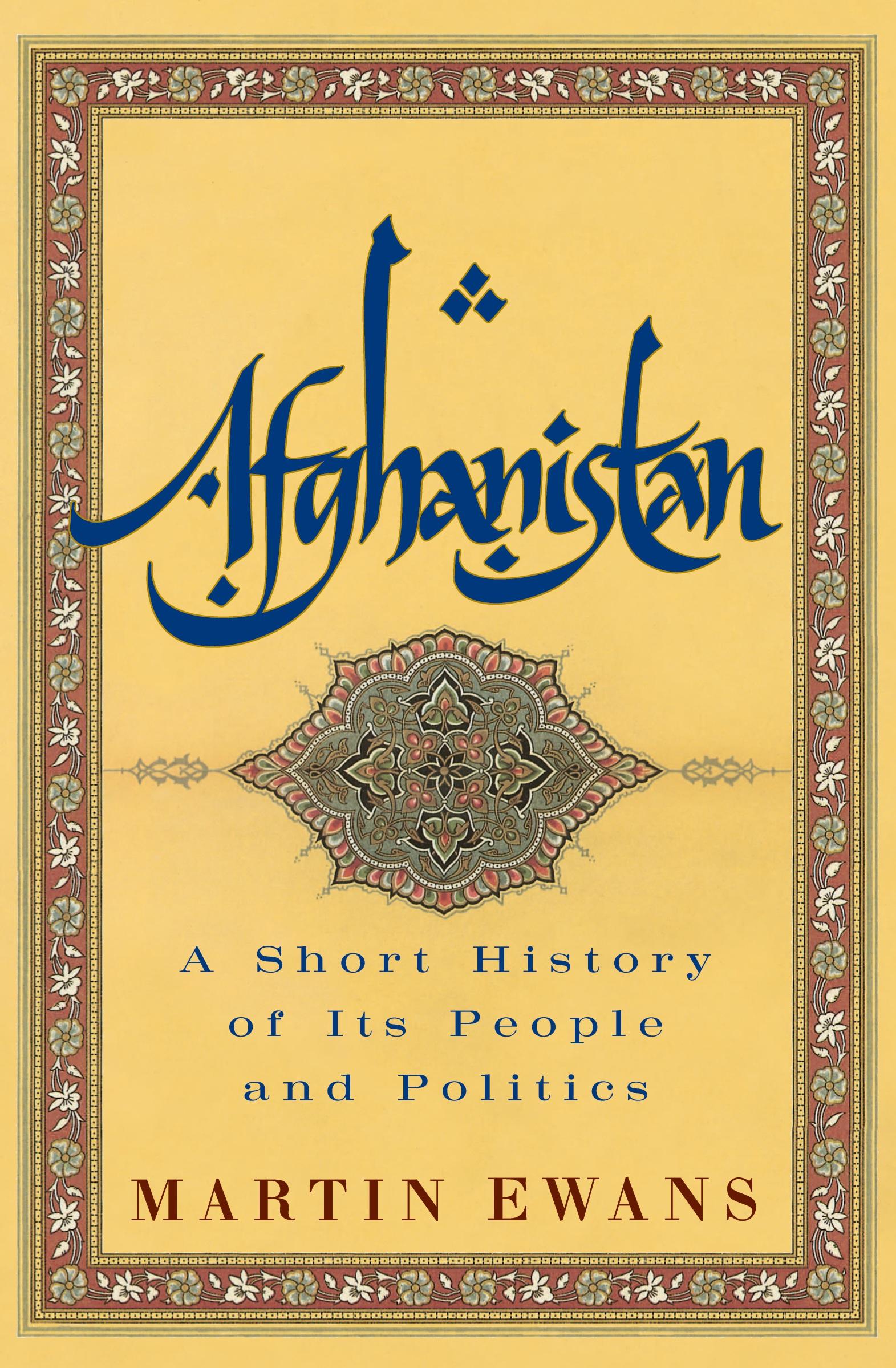 Cover: 9780060505080 | Afghanistan | A Short History of Its People and Politics | Ewans