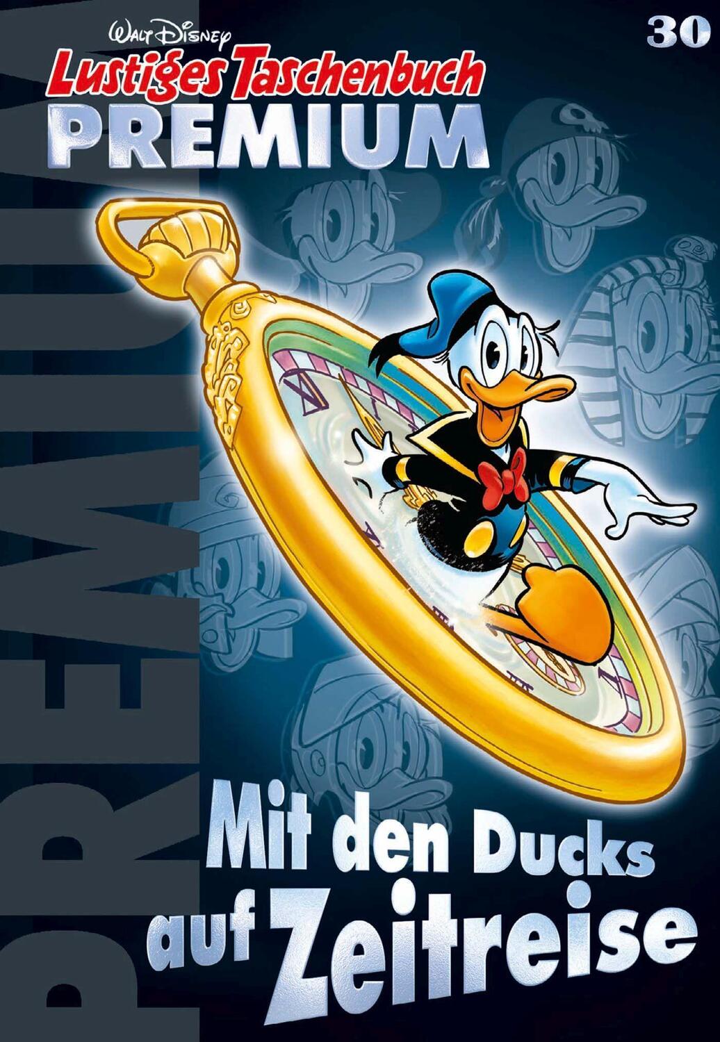 Cover: 9783841331342 | Lustiges Taschenbuch Premium 30 | Mit den Ducks auf Zeitreise | Disney