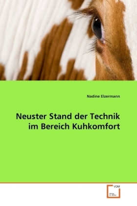 Cover: 9783639367751 | Neuster Stand der Technik im Bereich Kuhkomfort | Nadine Elzermann