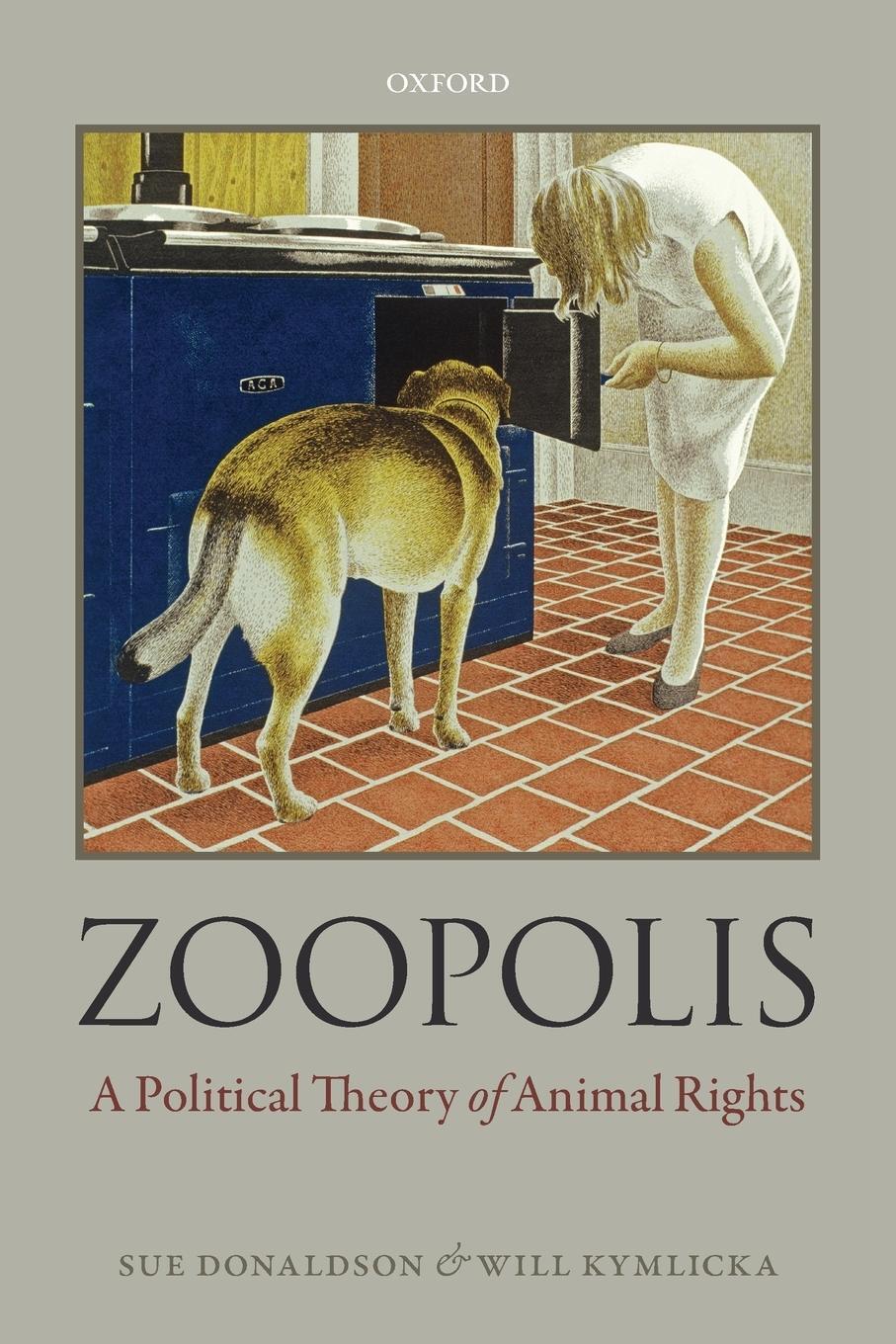 Cover: 9780199673018 | Zoopolis | A Political Theory of Animal Rights | Sue Donaldson (u. a.)