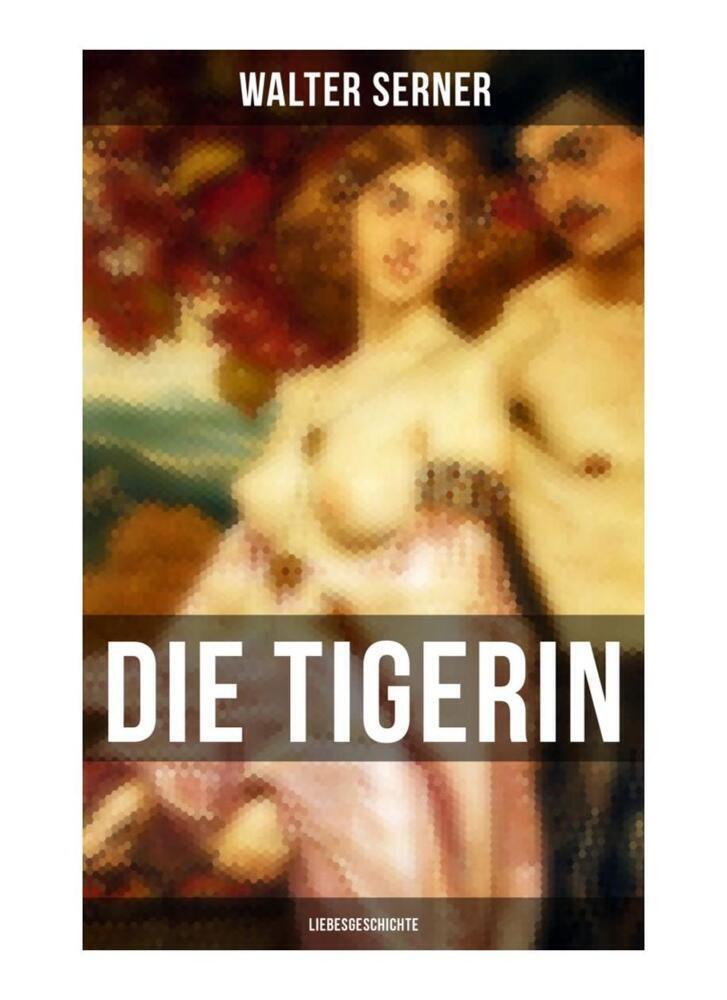 Cover: 9788027260232 | Die Tigerin: Liebesgeschichte | Walter Serner | Taschenbuch