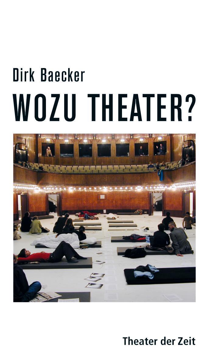 Cover: 9783943881059 | Wozu Theater? | Dirk Baecker | Buch | Recherchen | Deutsch | 2013