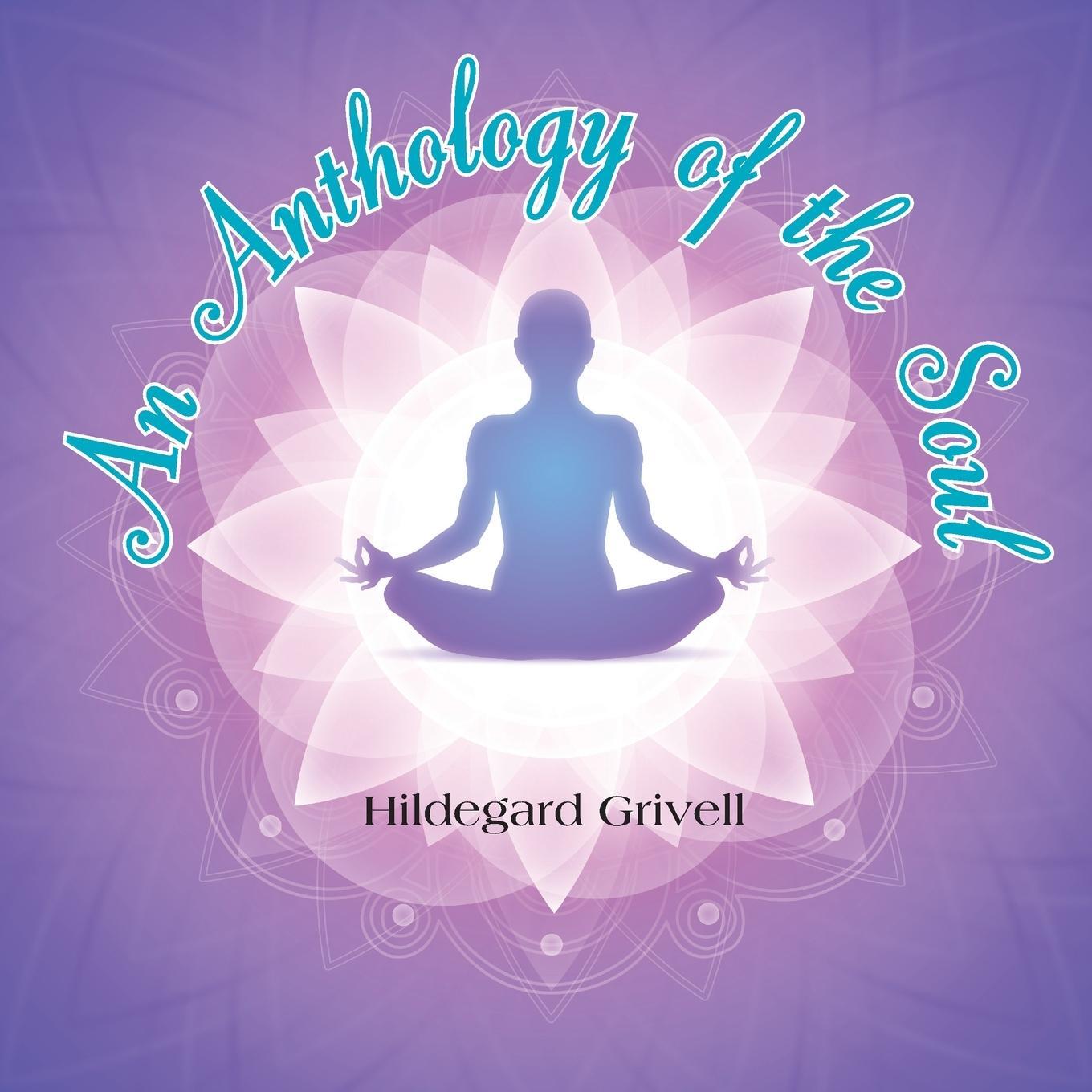 Cover: 9781925908336 | An anthology of the soul | Hildegard Grivell | Taschenbuch | Paperback