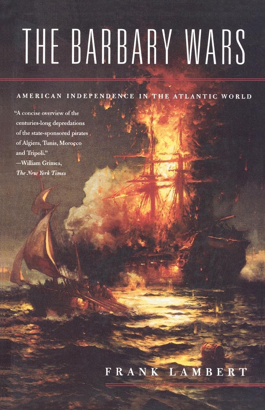 Cover: 9780809028115 | The Barbary Wars | American Independence in the Atlantic World | Buch