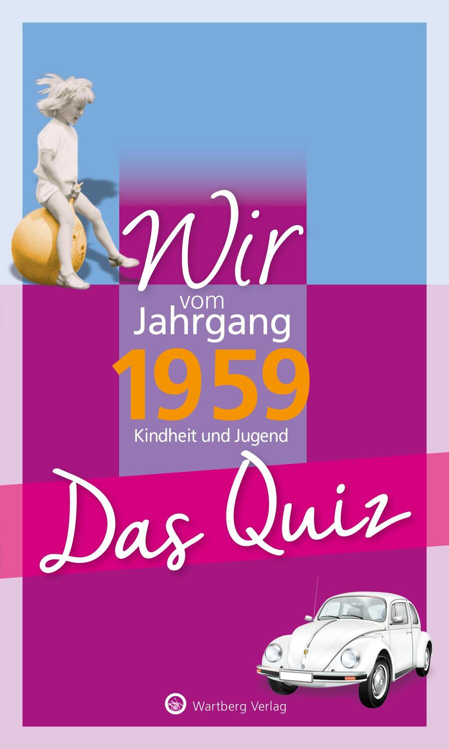 Cover: 9783831326921 | Wir vom Jahrgang 1959 - Das Quiz | Matthias Rickling | Taschenbuch