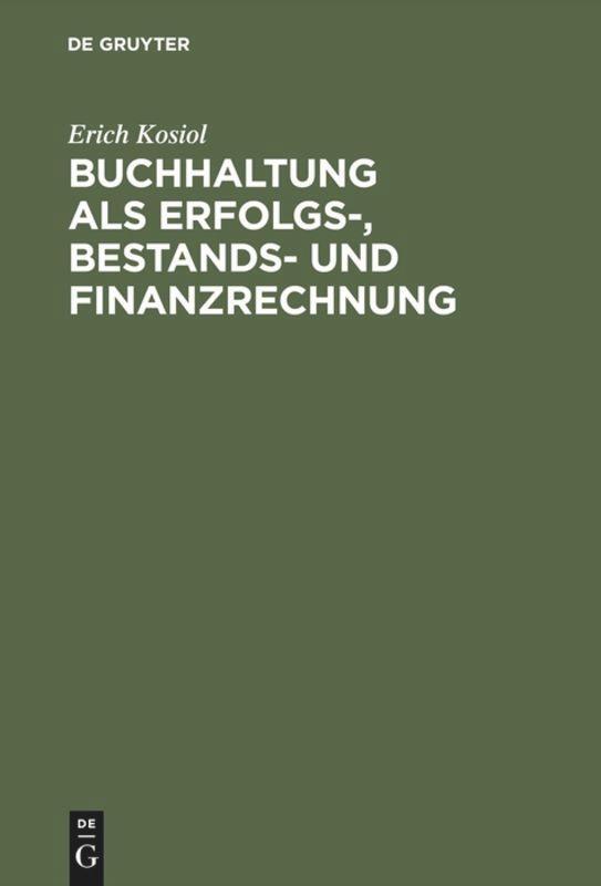 Cover: 9783110069839 | Buchhaltung als Erfolgs-, Bestands- und Finanzrechnung | Erich Kosiol