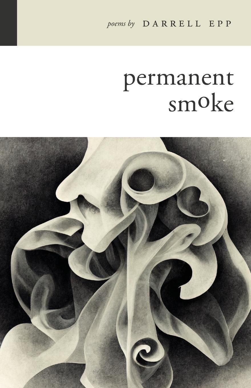 Cover: 9781957007250 | Permanent Smoke | Darrell Epp | Taschenbuch | Paperback | Englisch