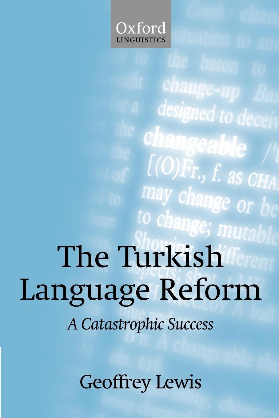 Cover: 9780199256693 | The Turkish Language Reform | A Catastrophic Success | Geoffrey Lewis