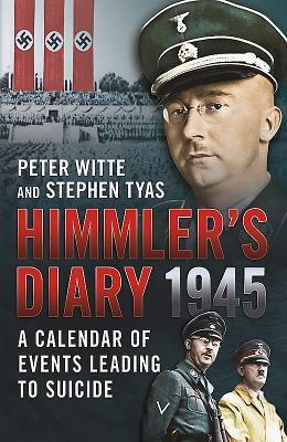 Cover: 9781781552575 | Himmler's Diary 1945 | A Calendar of Events Leading to Suicide | Buch