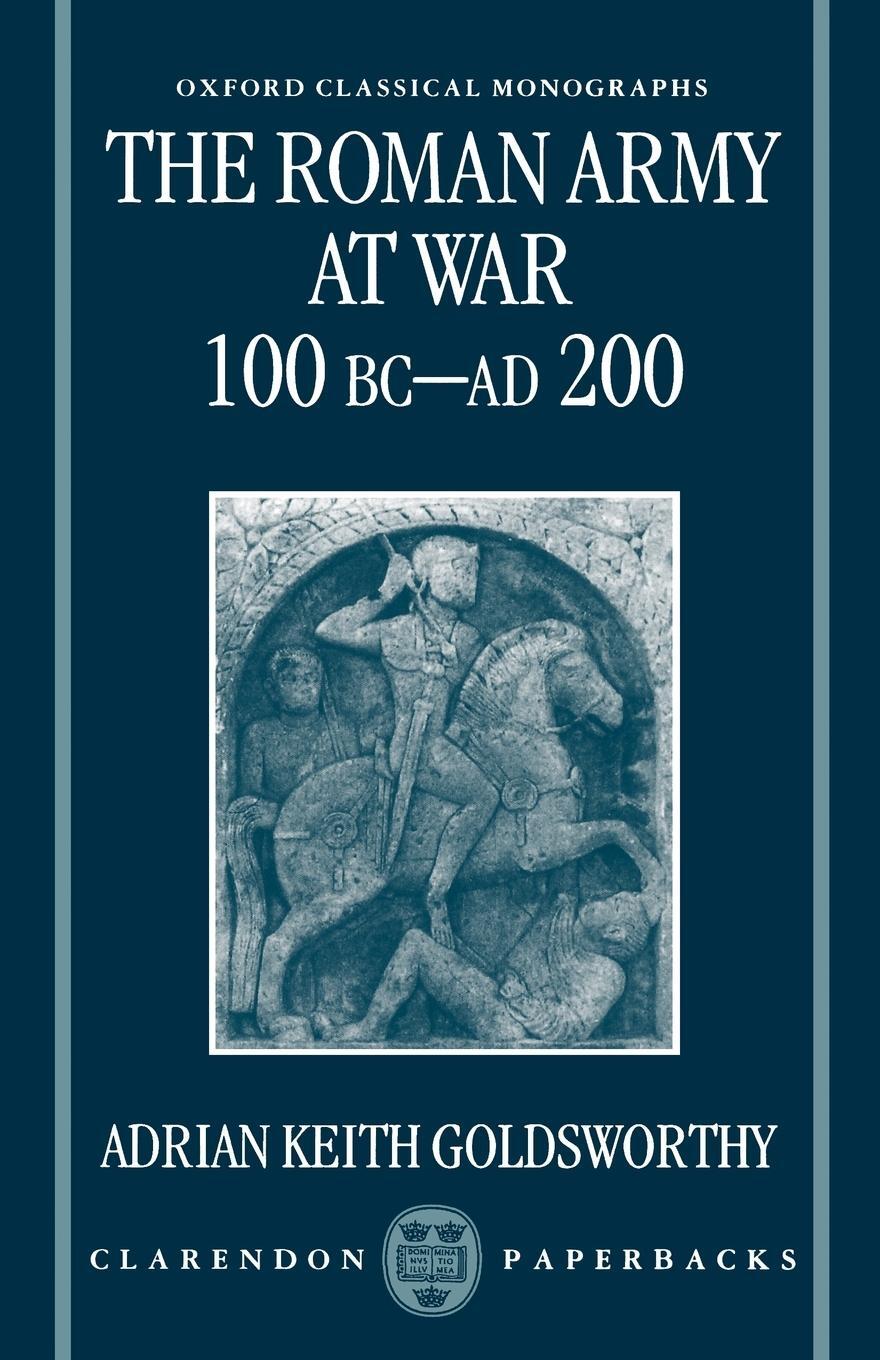 Cover: 9780198150909 | The Roman Army at War 100 BC - Ad 200 | Adrian Goldsworthy | Buch