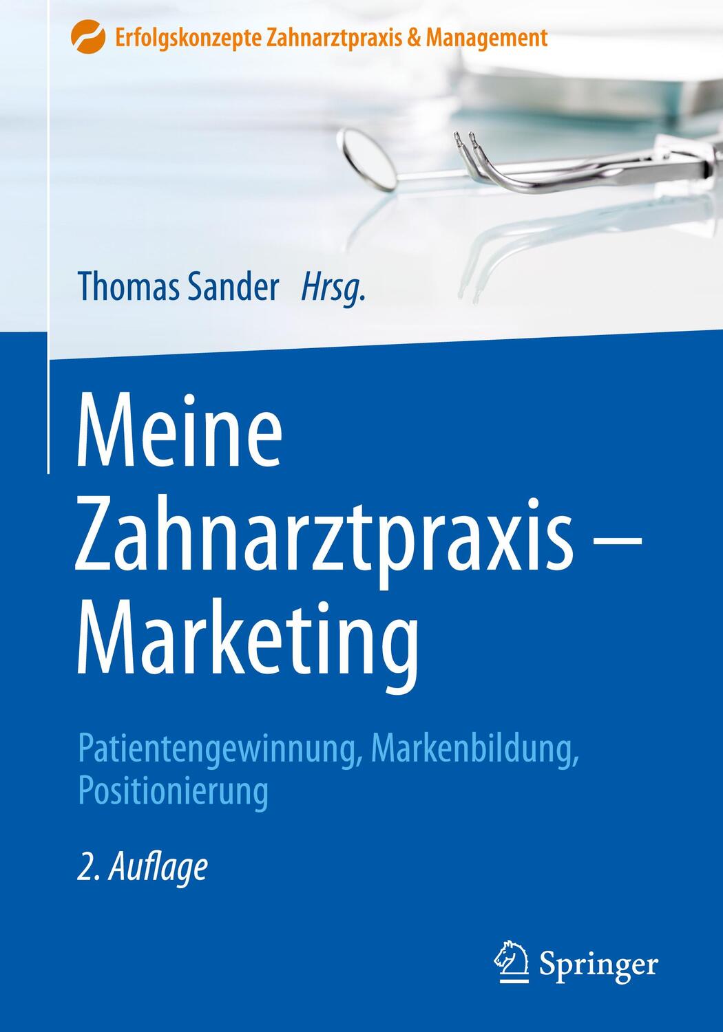 Cover: 9783662529379 | Meine Zahnarztpraxis - Marketing | Thomas Sander | Buch | Springer
