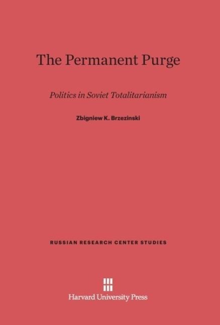 Cover: 9780674730472 | The Permanent Purge | Politics in Soviet Totalitarianism | Brzezinski