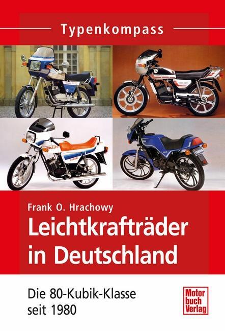 Cover: 9783613034068 | Leichtkrafträder in Deutschland | Die 80-Kubik-Klasse seit 1980 | Buch