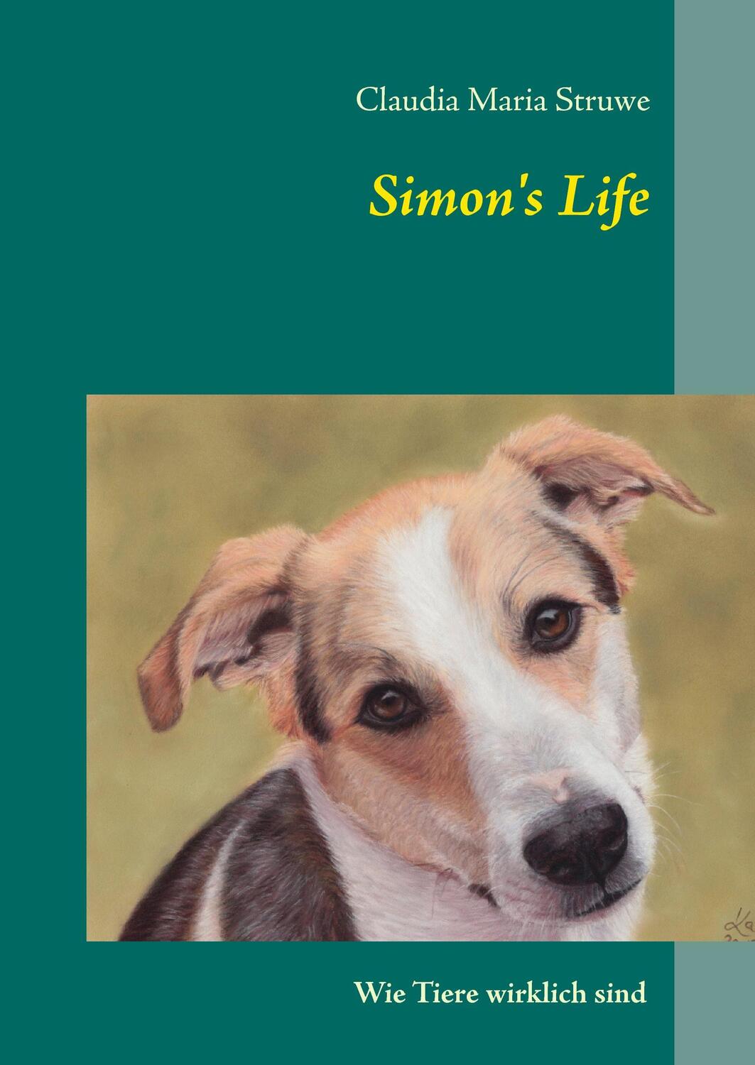 Cover: 9783739216966 | Simon's Life | Wie Tiere wirklich sind | Claudia Maria Struwe | Buch