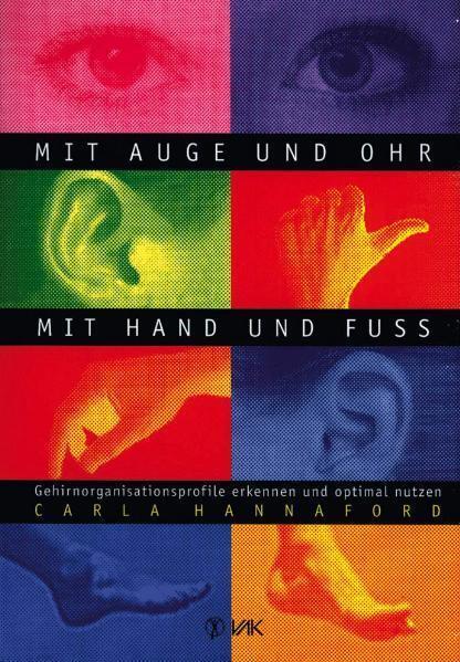 Cover: 9783932098154 | Mit Auge und Ohr, mit Hand und Fuß | Carla Hannaford | Taschenbuch