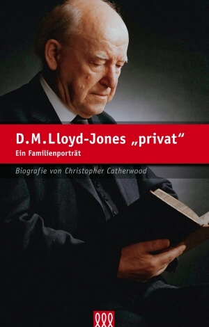Cover: 9783935188791 | D. M. Lloyd-Jones 'privat' | Ein Familienporträt | Catherwood | Buch