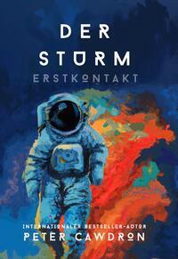 Cover: 9783985958054 | Der Sturm | Erstkontakt | Peter Cawdron | Taschenbuch | Deutsch | 2023