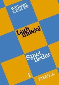 Cover: 9783872261014 | Ludi Musici 1 | Wilhelm Keller | Taschenbuch | 136 S. | Deutsch | 1979