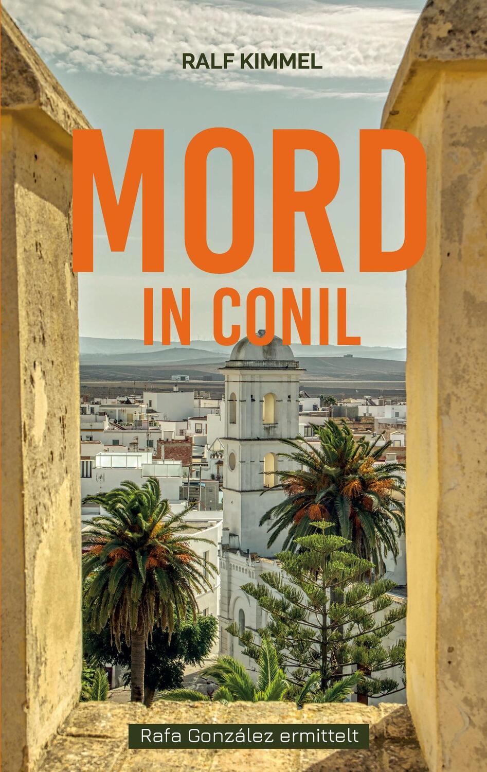 Cover: 9783757822125 | Mord in Conil | Rafa González ermittelt | Ralf Carsten Kimmel | Buch