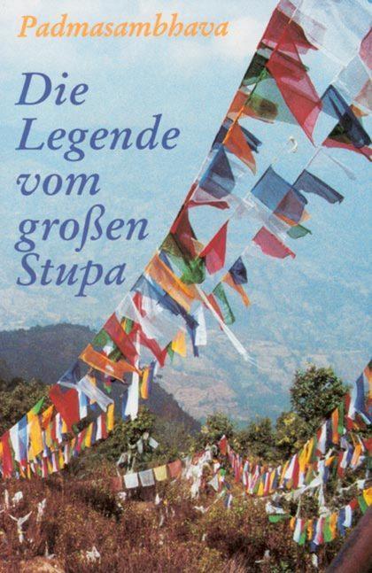 Cover: 9783928758048 | Die Legende vom großen Stupa | Guru Padmasambhava | Taschenbuch | 1981