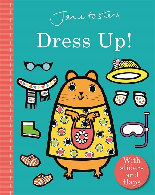 Cover: 9781787412941 | Jane Foster's Dress Up! | Jane Foster | Buch | Papp-Bilderbuch | 2020