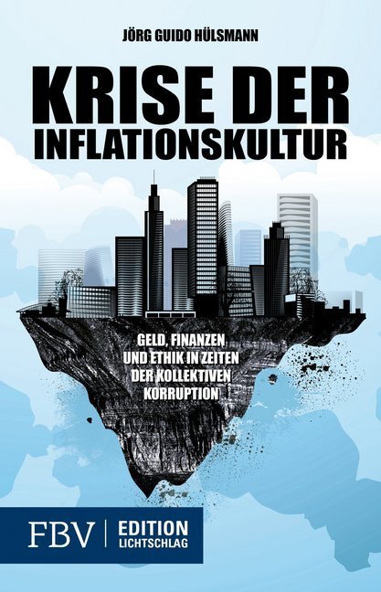Cover: 9783898797979 | Krise der Inflationskultur | Jörg Guido Hülsmann | Taschenbuch | 2013