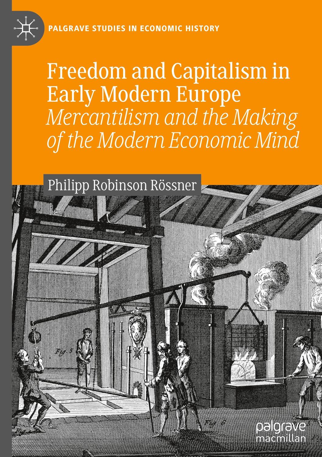 Cover: 9783030533083 | Freedom and Capitalism in Early Modern Europe | Rössner | Buch | XIII