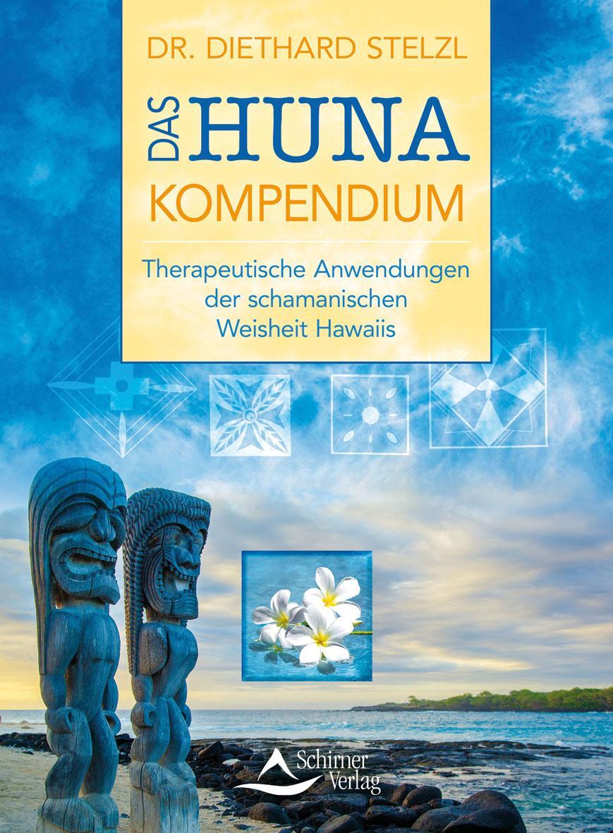 Das Huna-Kompendium - Stelzl, Diethard