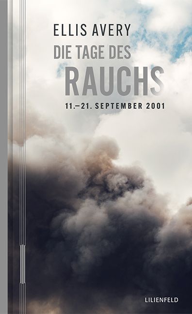 Cover: 9783940357892 | Die Tage des Rauchs | 11.-21. September 2001 | Ellis Avery | Buch