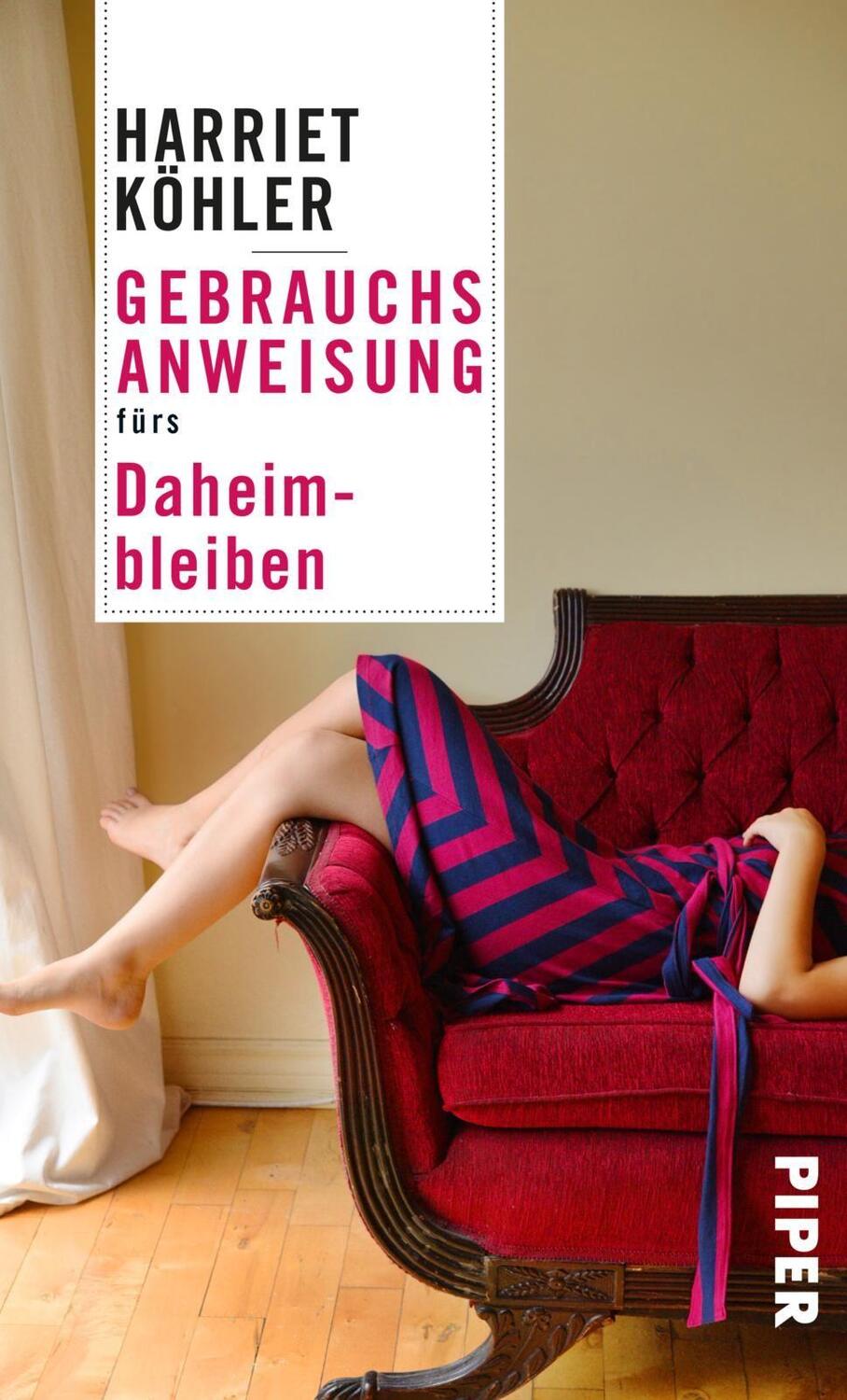 Cover: 9783492277358 | Gebrauchsanweisung fürs Daheimbleiben | Harriet Köhler | Taschenbuch