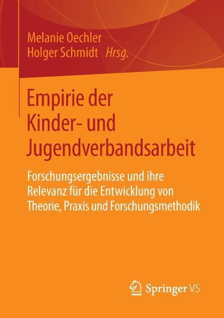 Cover: 9783658014742 | Empirie der Kinder- und Jugendverbandsarbeit | Holger Schmidt (u. a.)