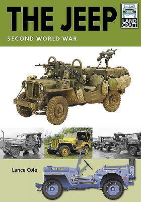 Cover: 9781526746511 | The Jeep | Second World War | Lance Cole | Taschenbuch | Englisch