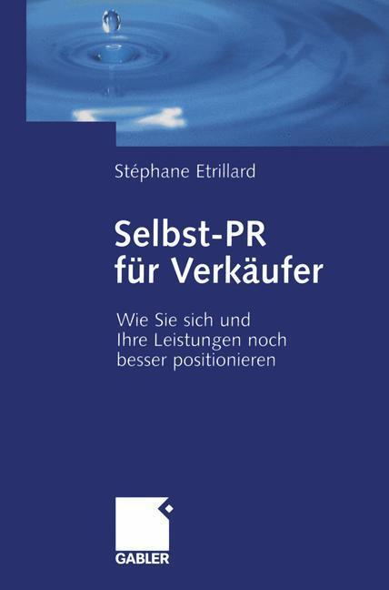 Cover: 9783409142847 | Selbst-PR für Verkäufer | Stéphane Etrillard | Taschenbuch | Gabler