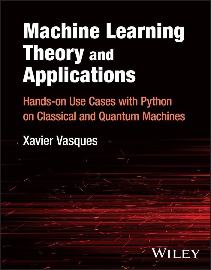 Cover: 9781394220618 | Machine Learning Theory and Applications | Xavier Vasques | Buch