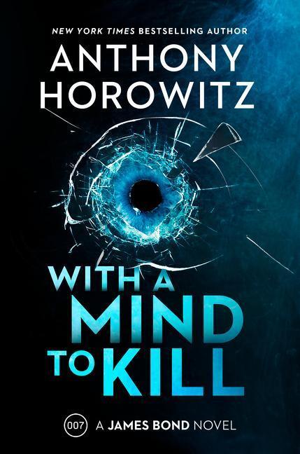 Cover: 9780063078413 | With a Mind to Kill | A James Bond Novel | Anthony Horowitz | Buch