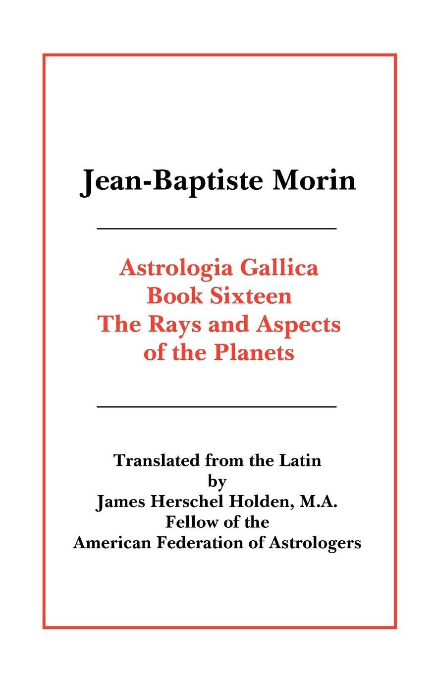 Cover: 9780866905824 | Astrologia Gallica Book 16 | Jean Baptiste Morin | Taschenbuch | 2008