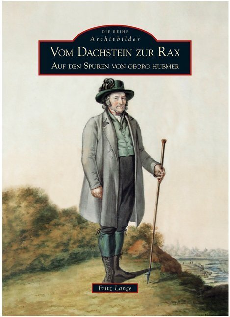 Cover: 9783866801844 | Vom Dachstein zur Rax | Auf den Spuren von Georg Hubmer | Lange | Buch