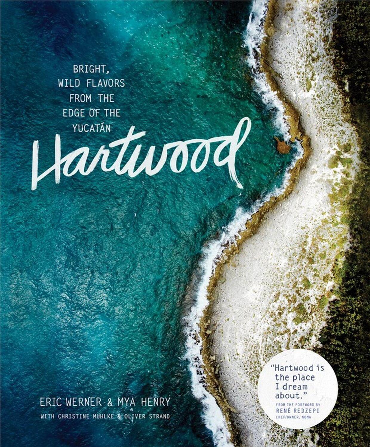 Cover: 9781579656201 | Hartwood | Bright, Wild Flavors from the Edge of the Yucatán | Buch