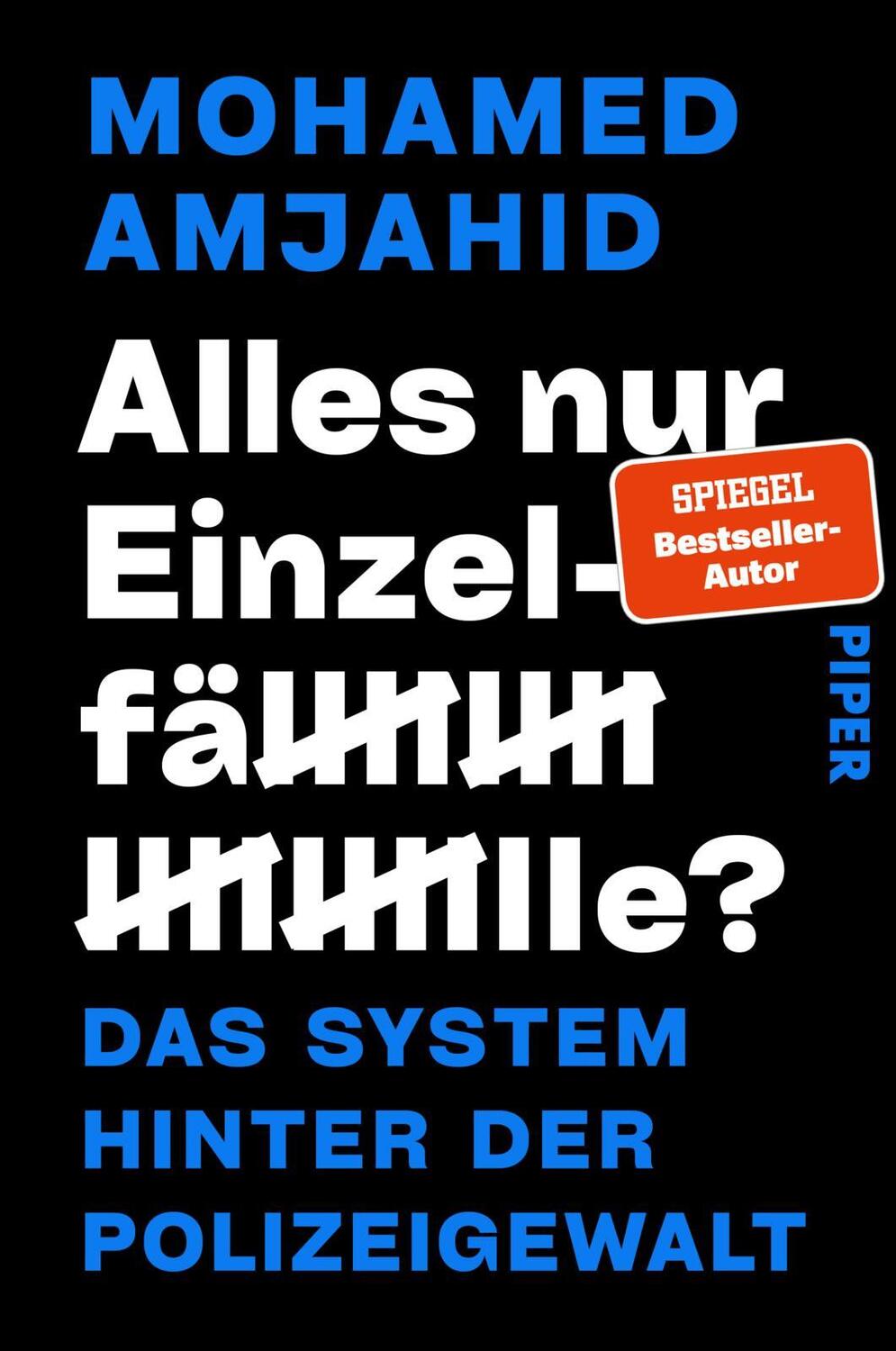 Cover: 9783492065207 | Alles nur Einzelfälle? | Das System hinter der Polizeigewalt | Amjahid